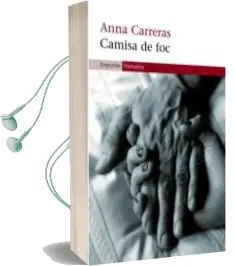 Descargar AudioLibro Camisa de foc de Anna Carreras año 2008
