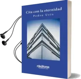 Descargar AudioLibro Cita con la Eternidad de Pedro Uris año 2008