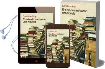 Descargar AudioLibro El Arte de Rechazar una Novela de Camilien Roy año 2008