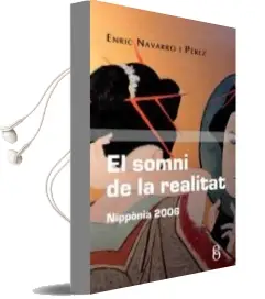 Descargar AudioLibro El Somni de la Realitat (Nipponia 2006) de Enric Navarro año 2008