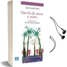 Descargar AudioLibro Gacela de Amor y Nieve de Jose Luis Ferris año 2008