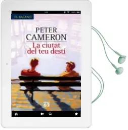 Descargar AudioLibro La Ciutat del teu Desti de Peter Cameron año 2008