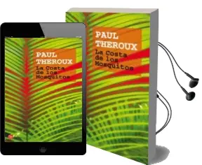 Descargar AudioLibro La Costa de los Mosquitos de Paul Theroux año 2008