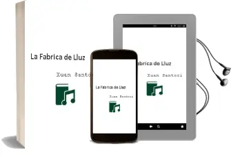 Descargar AudioLibro La Fabrica de Lluz de Xuan Santori año 2008