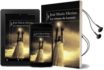 Descargar AudioLibro Las Visiones de Lucrecia de Jose Maria Merino año 2008