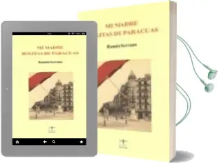 Descargar AudioLibro Mi Madre Bolitas de Paraguas de Ramon Serrano año 2008