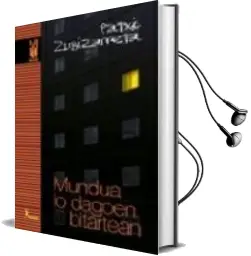 Descargar AudioLibro Mundua lo Dagoen Bitartean de Patxi Zubizarreta año 2008