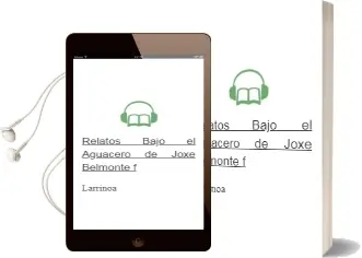 Descargar AudioLibro Relatos Bajo el Aguacero de Joxe Belmonte F. De Larrinoa año 2008