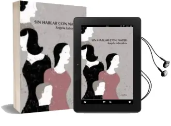 Descargar AudioLibro Sin Hablar con Nadie de Angela Labordeta año 2008