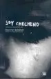 AudioLibro Soy Checheno: Novela de Fragmentacion de Guerman Sadulayev