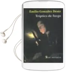 Descargar AudioLibro Triptico de Fuego de Emilio Gonzalez Deniz año 2008