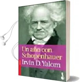 Descargar AudioLibro Un año con Schopenhauer de Irvin D. Yalom año 2008