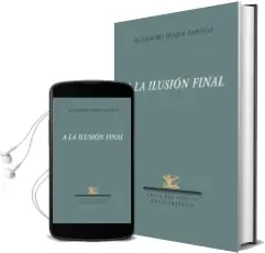 Descargar AudioLibro A la Ilusion Final de Antonio Duque Amusco año 2008