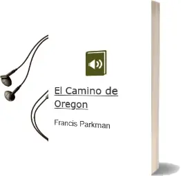 Descargar AudioLibro El Camino de Oregon de Francis Parkman año 2008