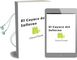 Descargar AudioLibro El Cayuco del Infierno de Edward Rosset año 2008