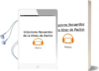 Descargar AudioLibro Gijonismo. Recuerdos de la Niñez de Pachin De Melas año 2008