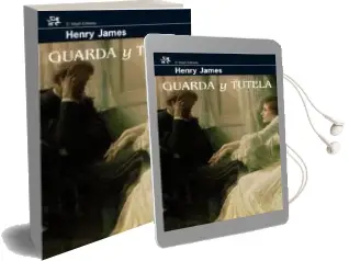 Descargar AudioLibro Guarda y Tutela de Henry James año 2008