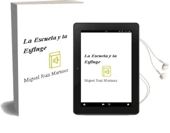 Descargar AudioLibro La Escuela y la Esfinge de Miguel Ruiz Martinez año 2008