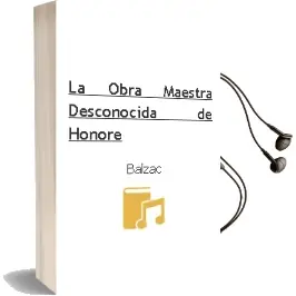 Descargar AudioLibro La Obra Maestra Desconocida de Honore De Balzac año 2008