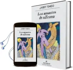 Descargar AudioLibro Los Amantes de Silicona de Javier Tomeo año 2008