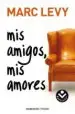 AudioLibro Mis Amigos, mis Amores de Marc Levy