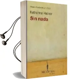 Descargar AudioLibro Sin Nada de Katharina Hacker año 2008