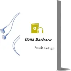 Descargar AudioLibro Doña Barbara de Romulo Gallegos año 2009