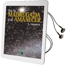 Descargar AudioLibro En la Madrugada o el Amanecer de L. Fregenal año 2009