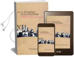 Descargar AudioLibro En la Soledad de las Iglesias: En la Soledad de las Iglesias del Barrio de Salamanca de Madrid, yo me Cure de Vitaliano De La Cruz Arnaiz año 2009