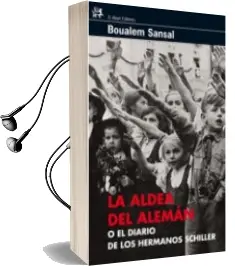 Descargar AudioLibro La Aldea del Aleman o el Diaro de los Hermanos Schiller de Boualem Sansal año 2009