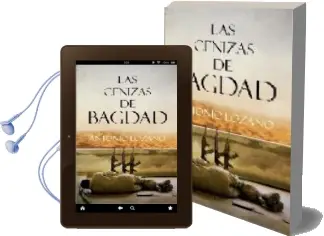 Descargar AudioLibro Las Cenizas de Bagdag de Antonio Lozano año 2009