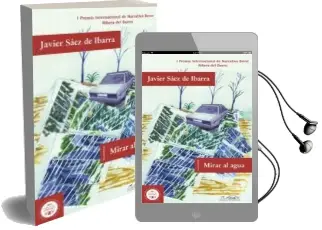 Descargar AudioLibro Mirar al Agua de Javier Saez De Ibarra año 2009