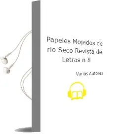 Descargar AudioLibro Papeles Mojados de rio Seco: Revista de Letras nº8 de Varios Autores año 2009