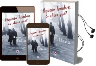 Descargar AudioLibro Pequeño Hombre, ¿Y Ahora que? de Hans Fallada año 2009