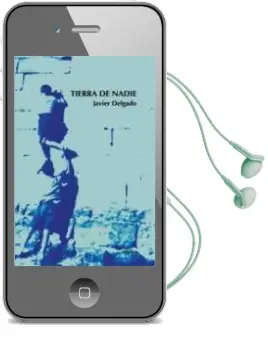 Descargar AudioLibro Tierra de Nadie de Javier Delgado año 2009