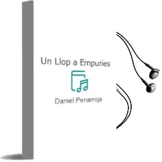 Descargar AudioLibro Un Llop a Empuries de Daniel Peñarroja año 2009