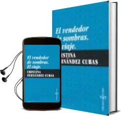 Descargar AudioLibro Vendedor de Sombras; el Viaje de Cristina Fernandez Cubas año 2009