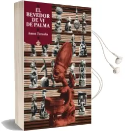 Descargar AudioLibro El Bevedor de vi del Palma de Amos Tutuola año 2009