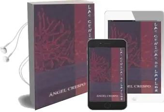 Descargar AudioLibro Las Cenizas de la Flor de Angel Crespo año 2009