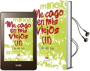 Descargar AudioLibro Me Cago en mis Viejos ii de Carlos Cay año 2009