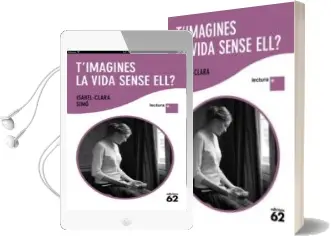 Descargar AudioLibro T Imagines la Vida Sense Ell. (Lletra Plus) de Isabel Clara Simo año 2009