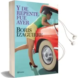 Descargar AudioLibro Y de Repente fue Ayer de Boris Izaguirre año 2009