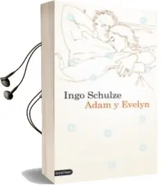 Descargar AudioLibro Adam y Evelyn de Ingo Schulze año 2009