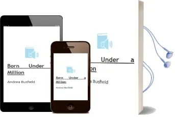 Descargar AudioLibro Born Under a Million de Andrea Busfield año 2009