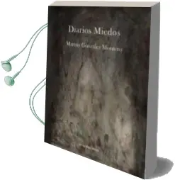 Descargar AudioLibro Diarios Miedos de Marino Gonzalez Montero año 2009