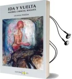 Descargar AudioLibro Ida y Vuelta: Madrid, Caracas, Bogota de Liniana Pineda año 2009
