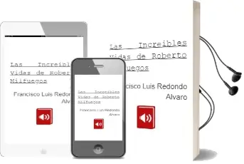 Descargar AudioLibro Las Increibles Vidas de Roberto Milfuegos de Francisco Luis Redondo Alvaro año 2009
