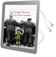 Descargar AudioLibro Las Manos Cortadas de Luisge Martin año 2009