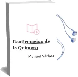 Descargar AudioLibro Reafirmacion de la Quimera de Manuel Vilches año 2009