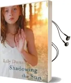 Descargar AudioLibro Shadowing the sun de Lily Dunn año 2009